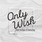 Only Wish（惟愿）专辑