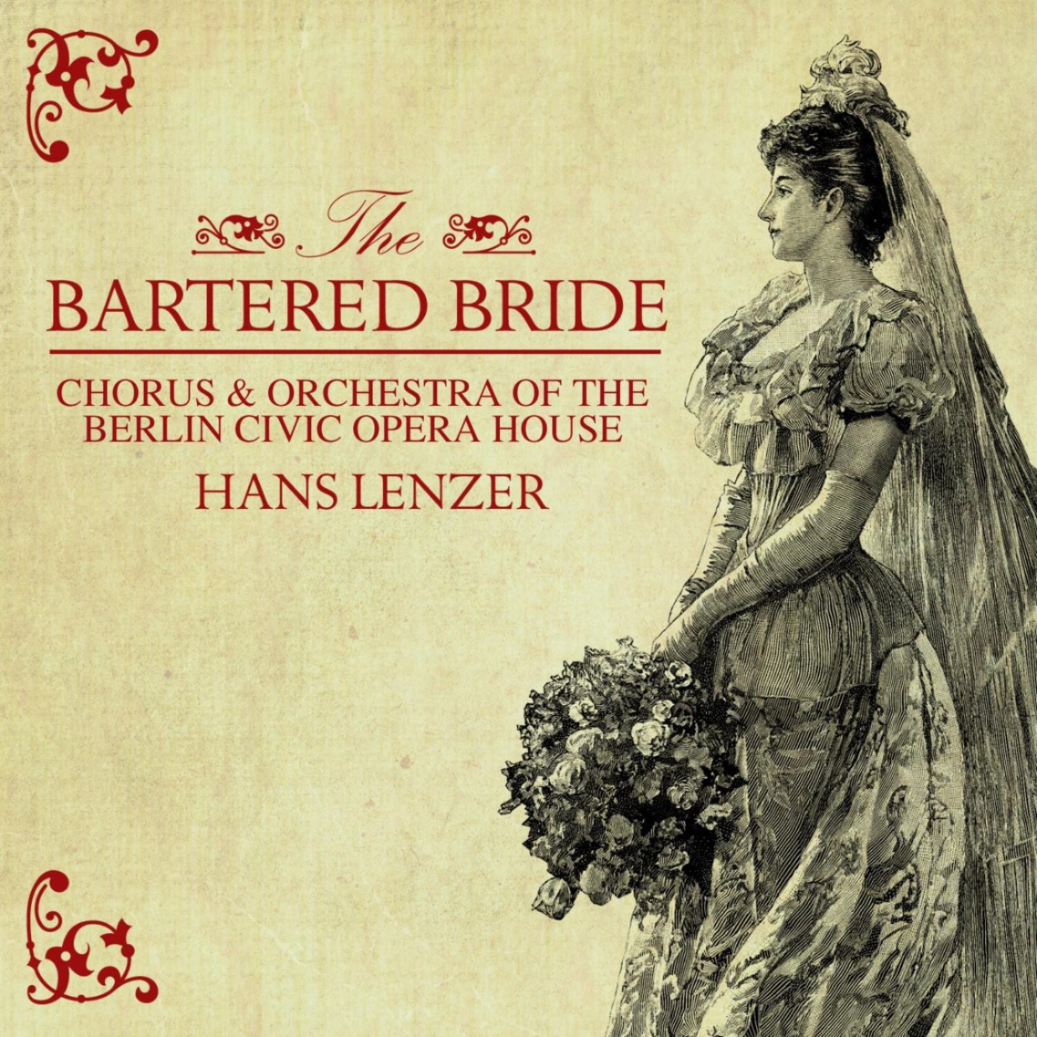 Hans Lenzer - The Bartered Bride, JB 1/100, Act I: (Pt. 1)