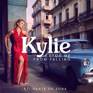 Stop Me from Falling (feat. Gente de Zona) - Kylie Minogue (Karaoke Version) 带和声伴奏 （升7半音）