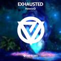 EXHAUSTED(Original Mix）