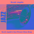 Scott Joplin's Sun Flower Slow Drag