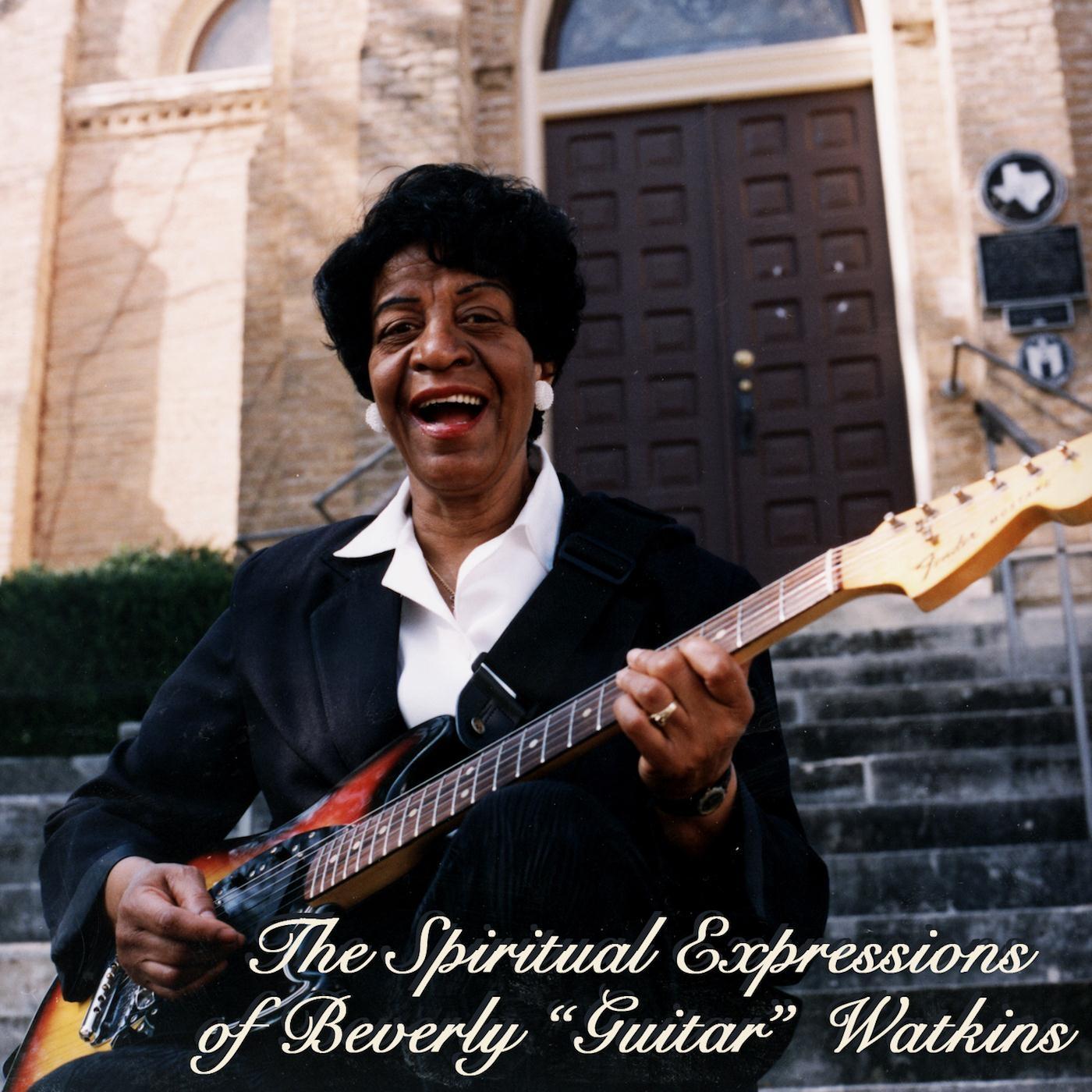 歌手:beverly guitar watkins 所属专辑:the spiritual expressions