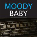 Moody Baby专辑