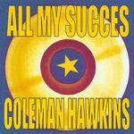 All My Succes - Coleman Hawkins专辑