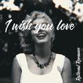 I wish you love