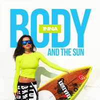 Body And The Sun - Inna 因娜榜单 超清鼓点 和谐和声 女歌精品伴奏