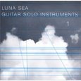 LUNA SEA Guitar Solo Instruments 1