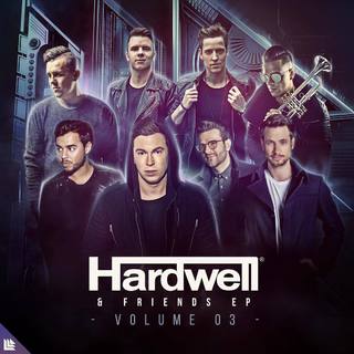 Hardwell & Friends EP Vol. 1, 2 & 3