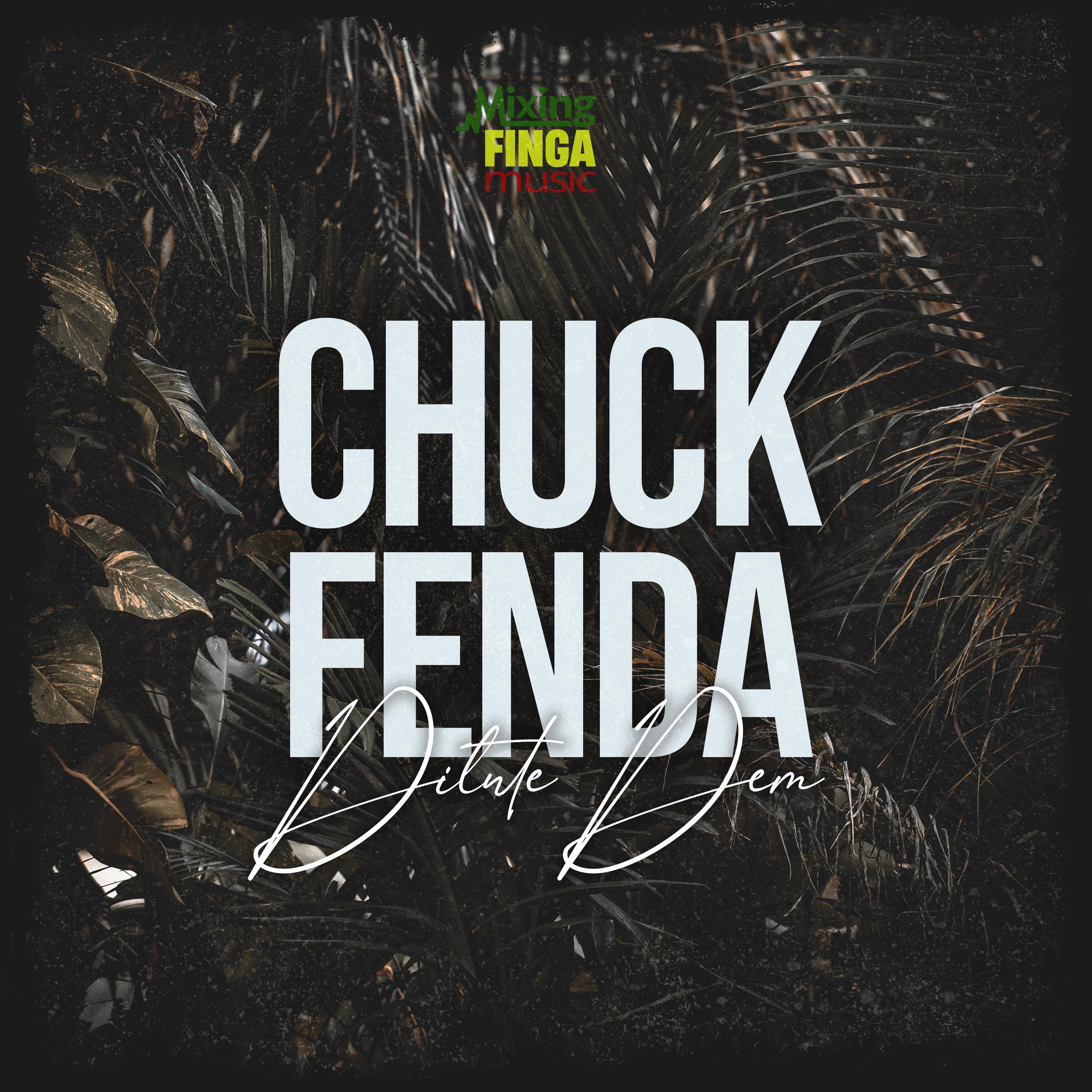 Chuck Fenda - Dilute Dem