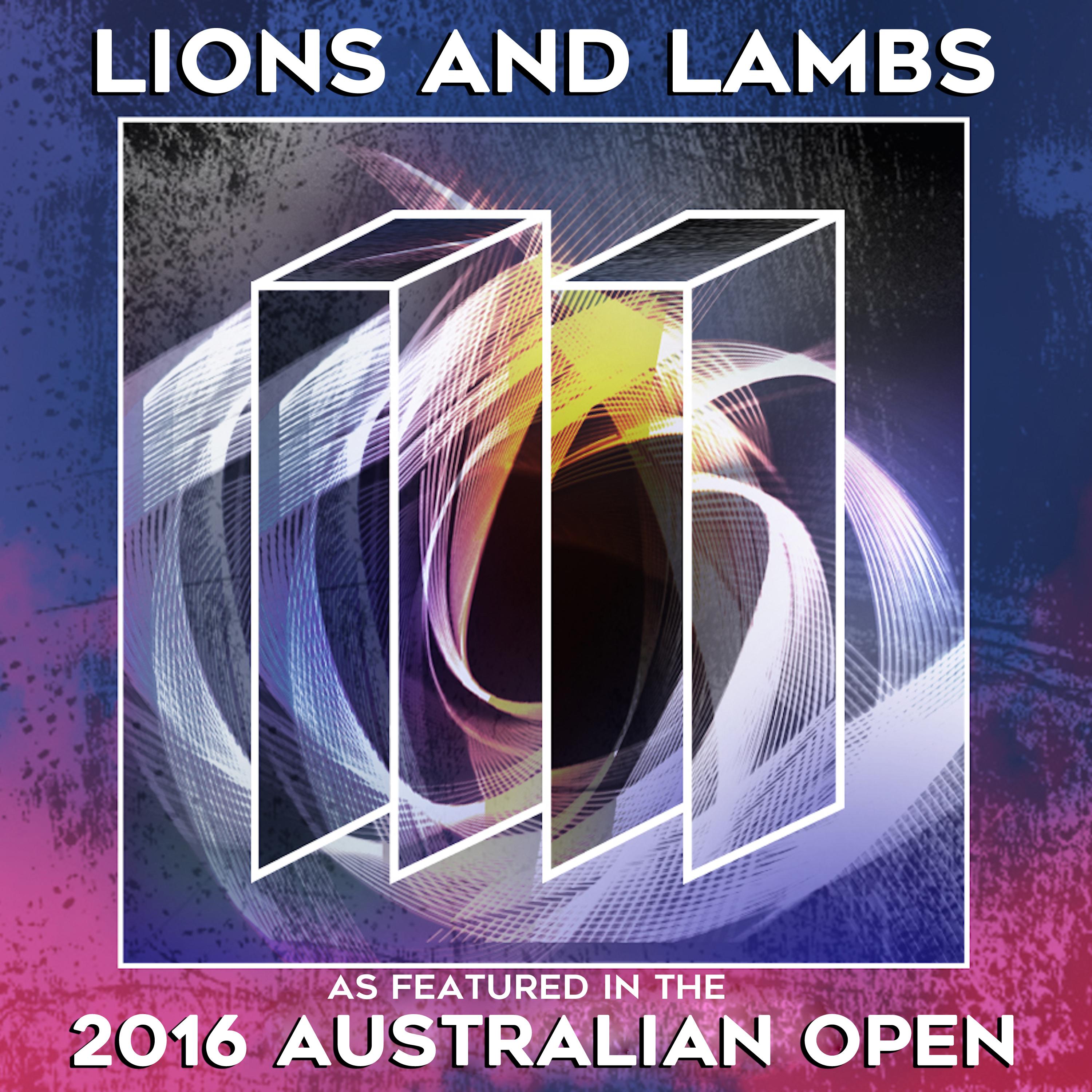 Lions and Lambs (As Featured in the 2016 Australian Open)