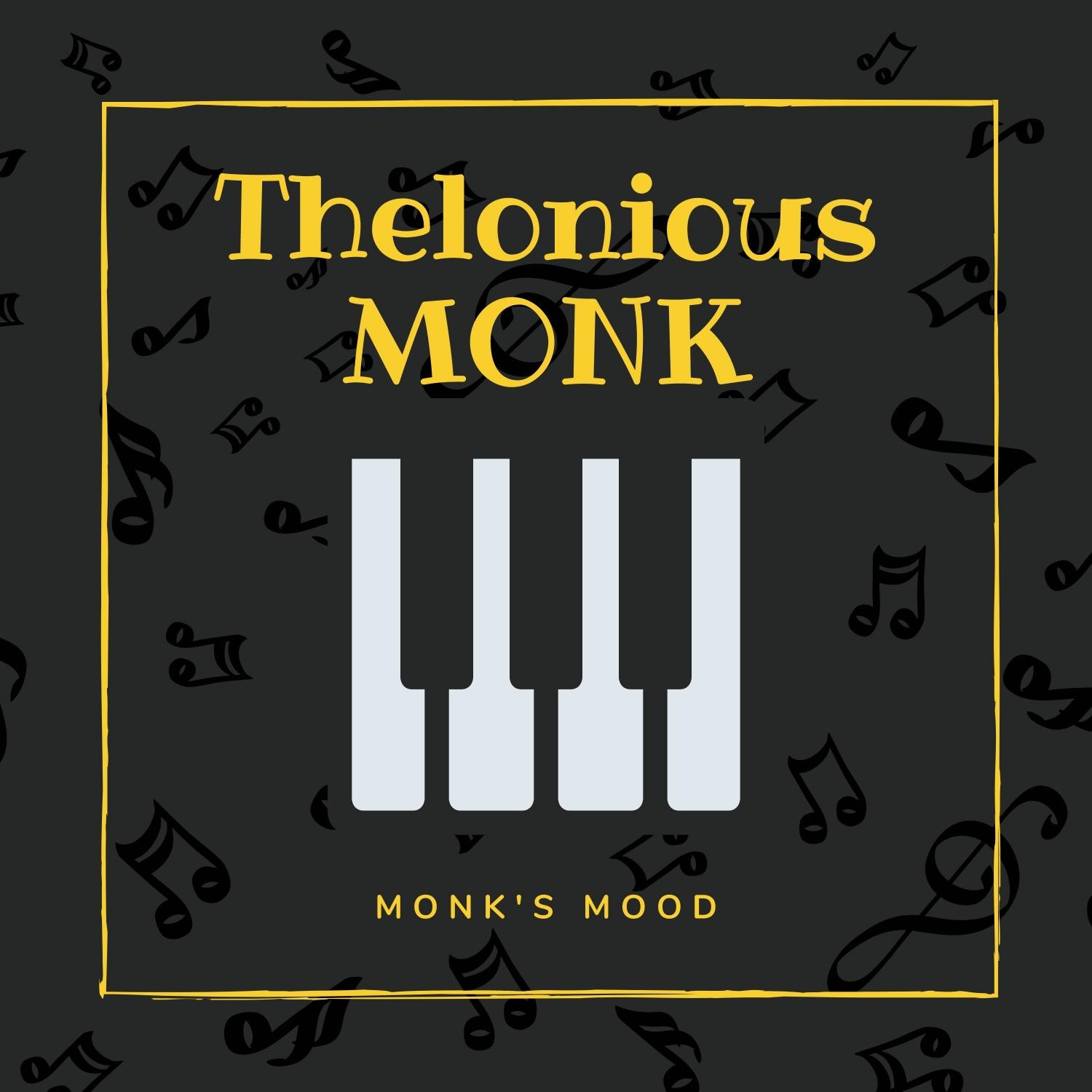 Monk's Mood