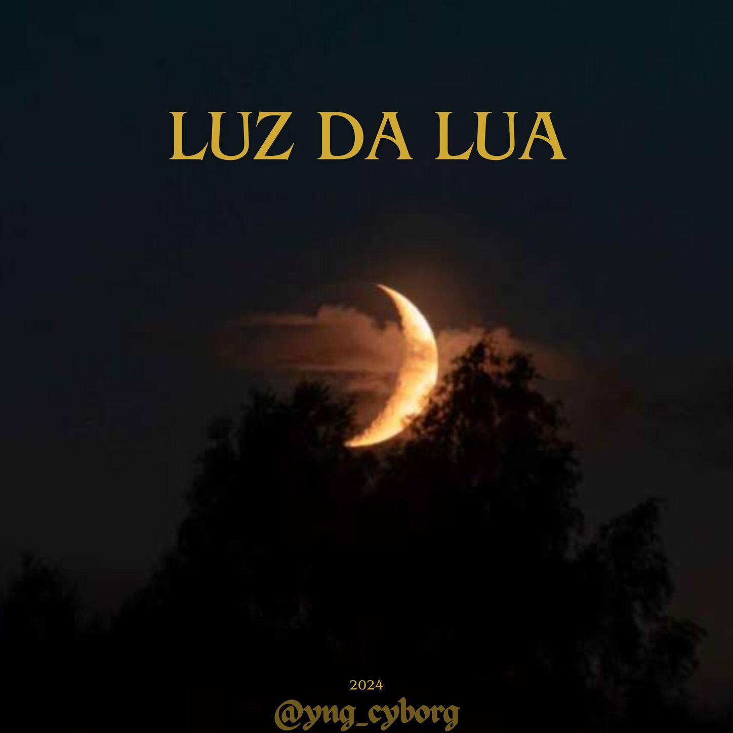 yng_cyborg - Luz Da Lua