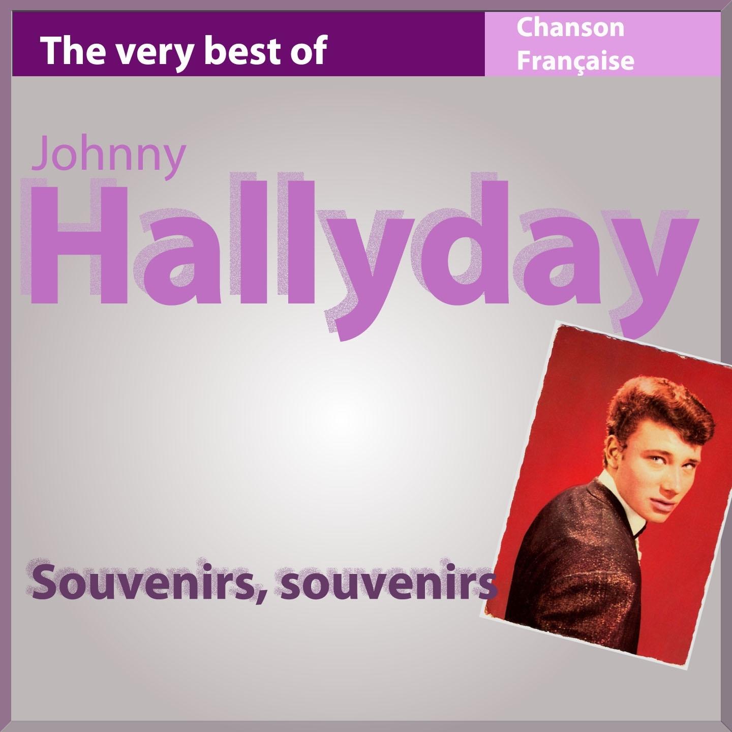 The Very Best of Johnny Hallyday: Souvenirs souvenirs