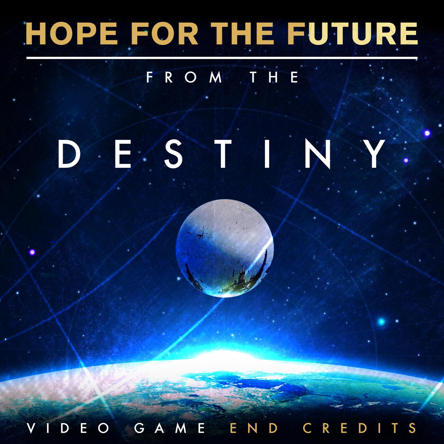 Hope for the Future (From the "Destiny" Video Game End Credits)专辑