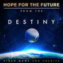 Hope for the Future (From the "Destiny" Video Game End Credits)专辑