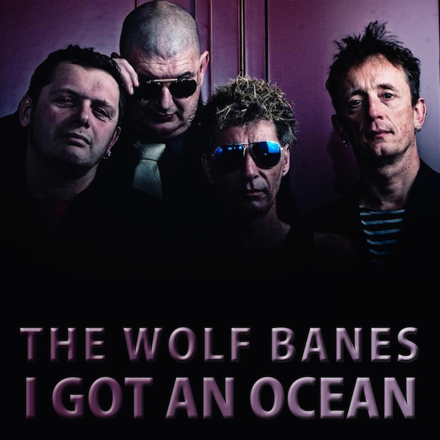 The Wolf Banes - I Got An Ocean