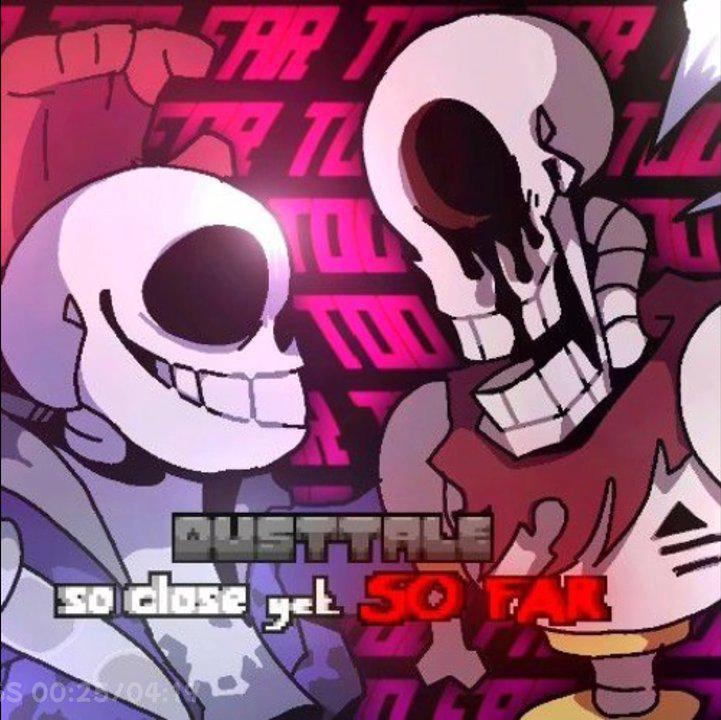 【Murder!Sans X Papyrus.exe】Dusttale - So Close Yet So Far - ink娘的多厨孤独小 ...