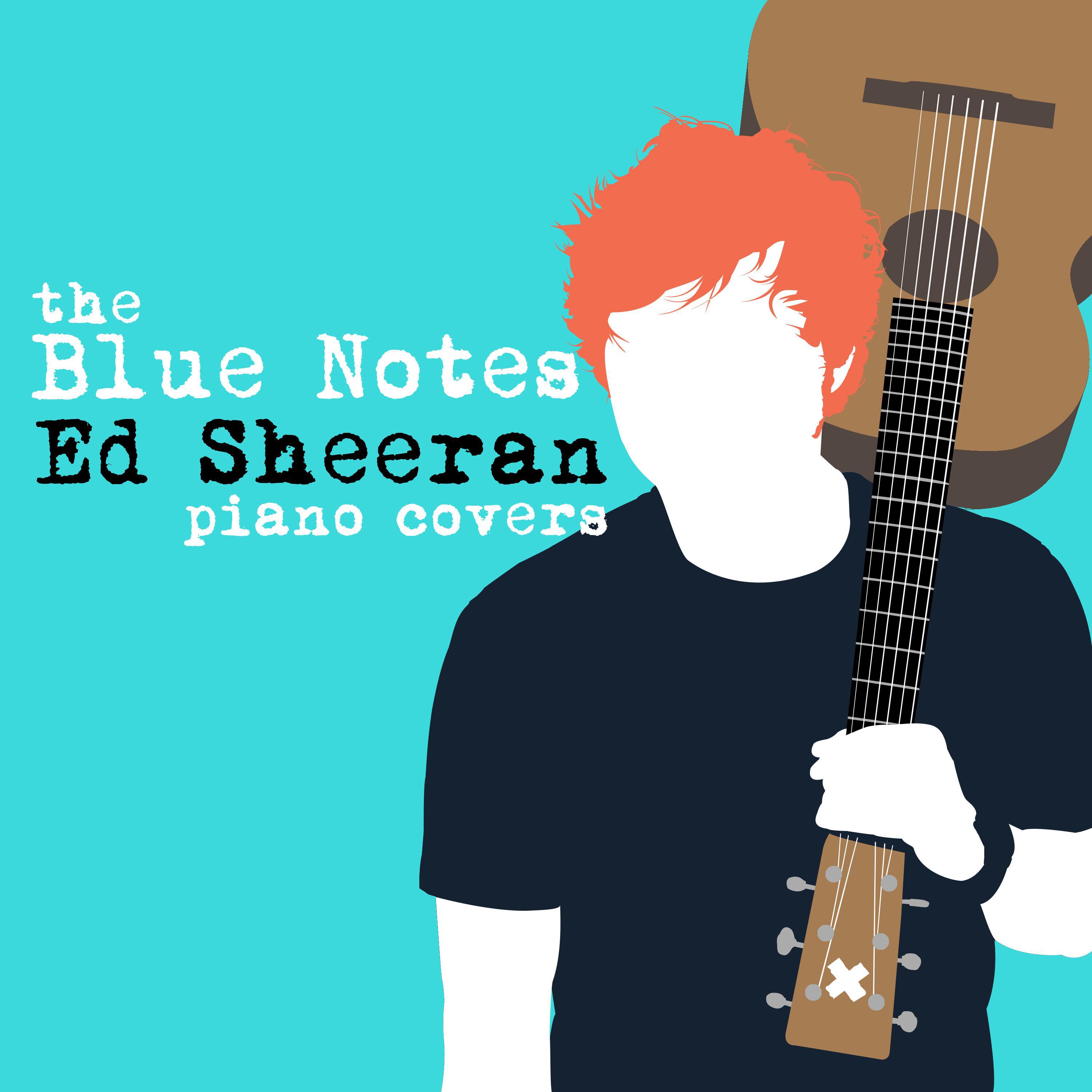 Ed Sheeran Piano Covers专辑