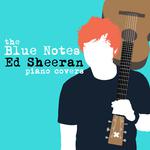 Ed Sheeran Piano Covers专辑
