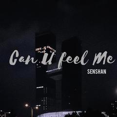 Can u feel me