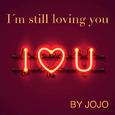I'm Still Loving You (Radio Edit)