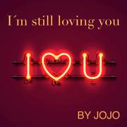 I'm Still Loving You (Radio Edit)