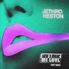 Jethro Heston - My Love (VIP Mix)