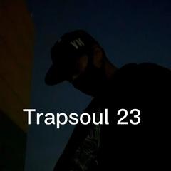 T r a p s o u l 2 3