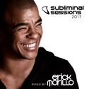 Subliminal Sessions 2017 (Mixed by Erick Morillo)专辑