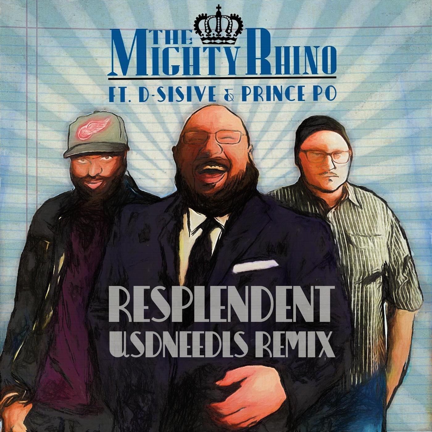 Resplendent (Usdneedls Remix) [feat. D-Sisive & Prince Po]