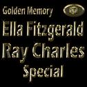 Golden Memory : Ella Fitzgerald & Ray Charles Special专辑