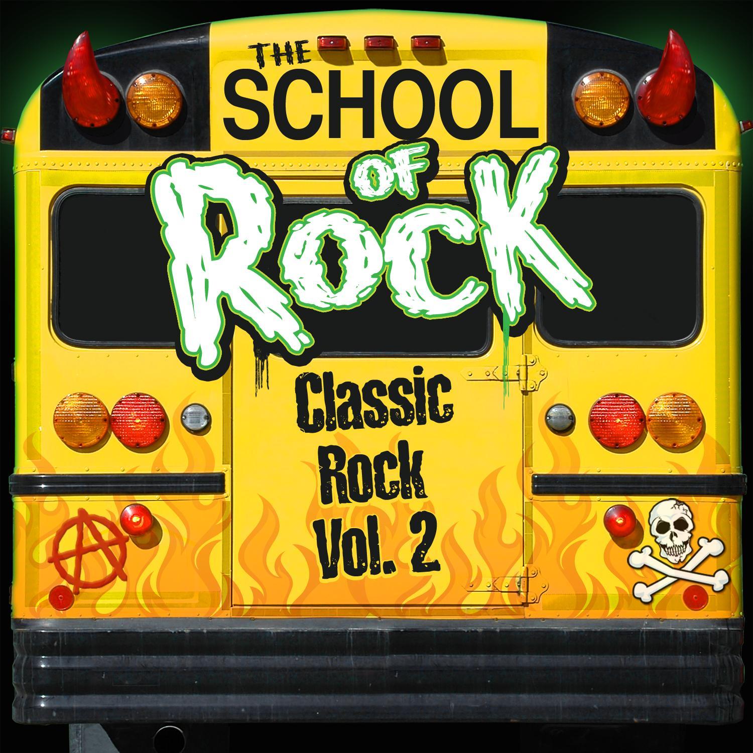 The School of Rock: Classic Rock Vol. 2