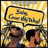 Zackyboi - Baby, Come My Way! (feat. Trini)