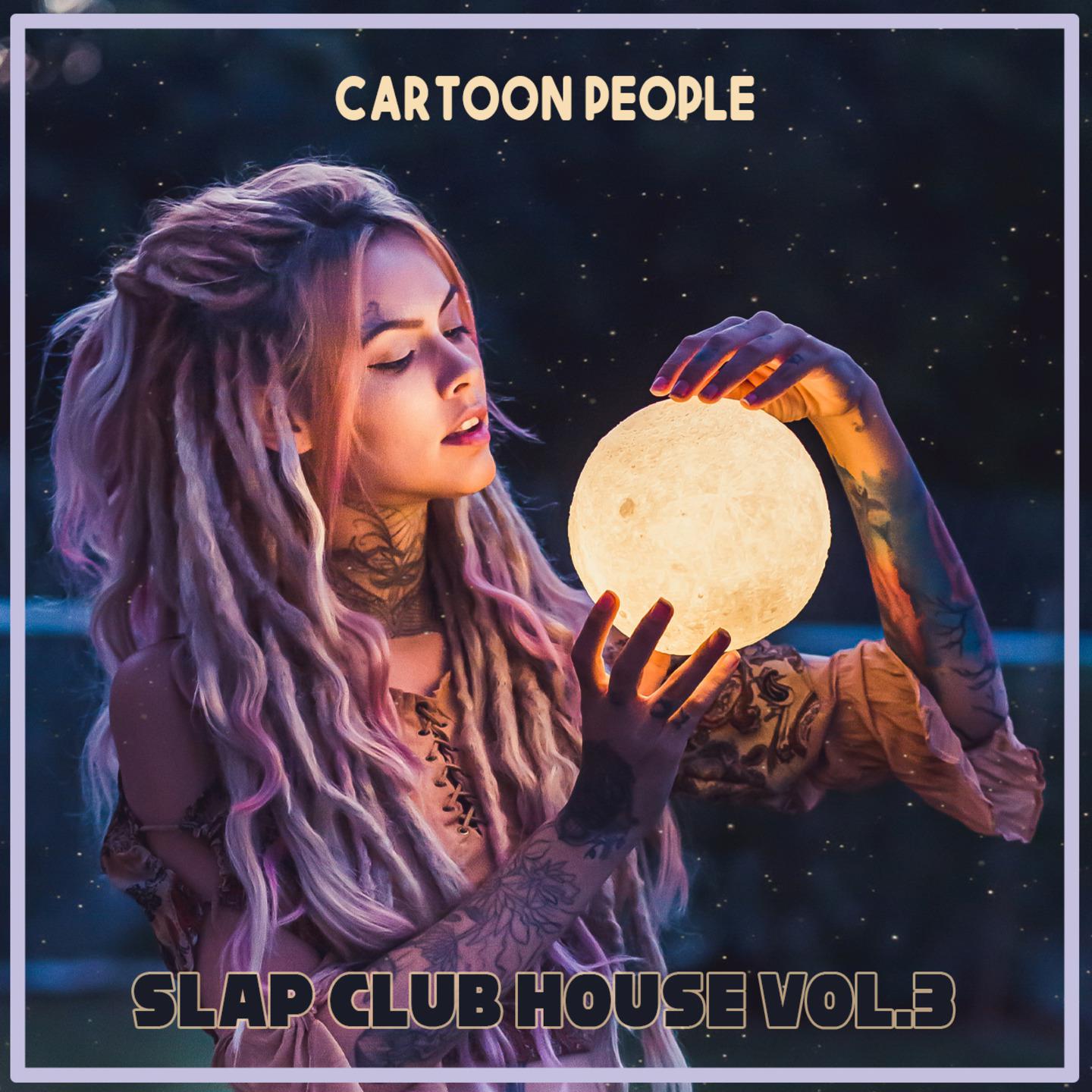 Cartoon People - Slap Club House Vo.3专辑