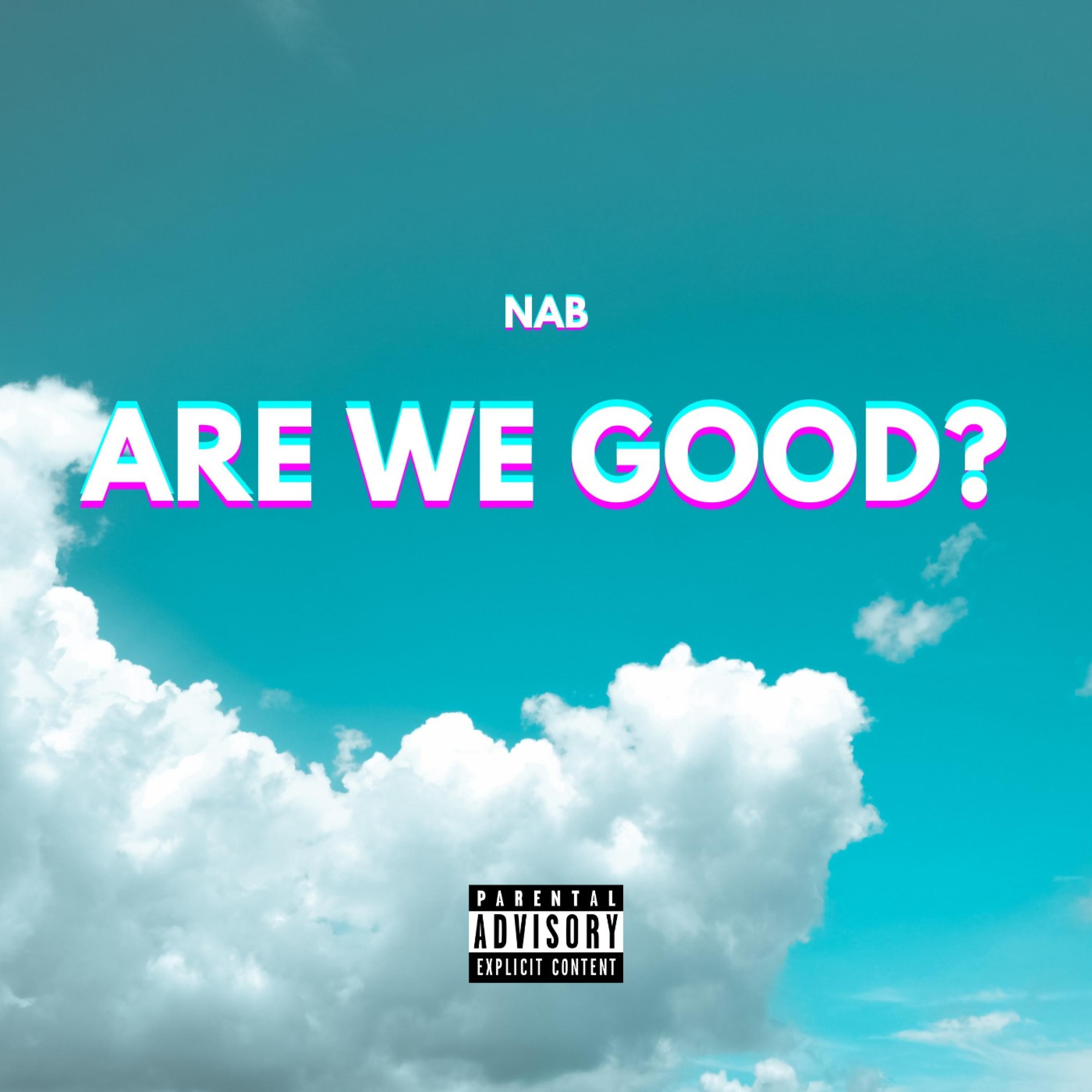 Are We Good?