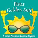 Mister Golden Sun & More Playtime Nursery Rhymes专辑