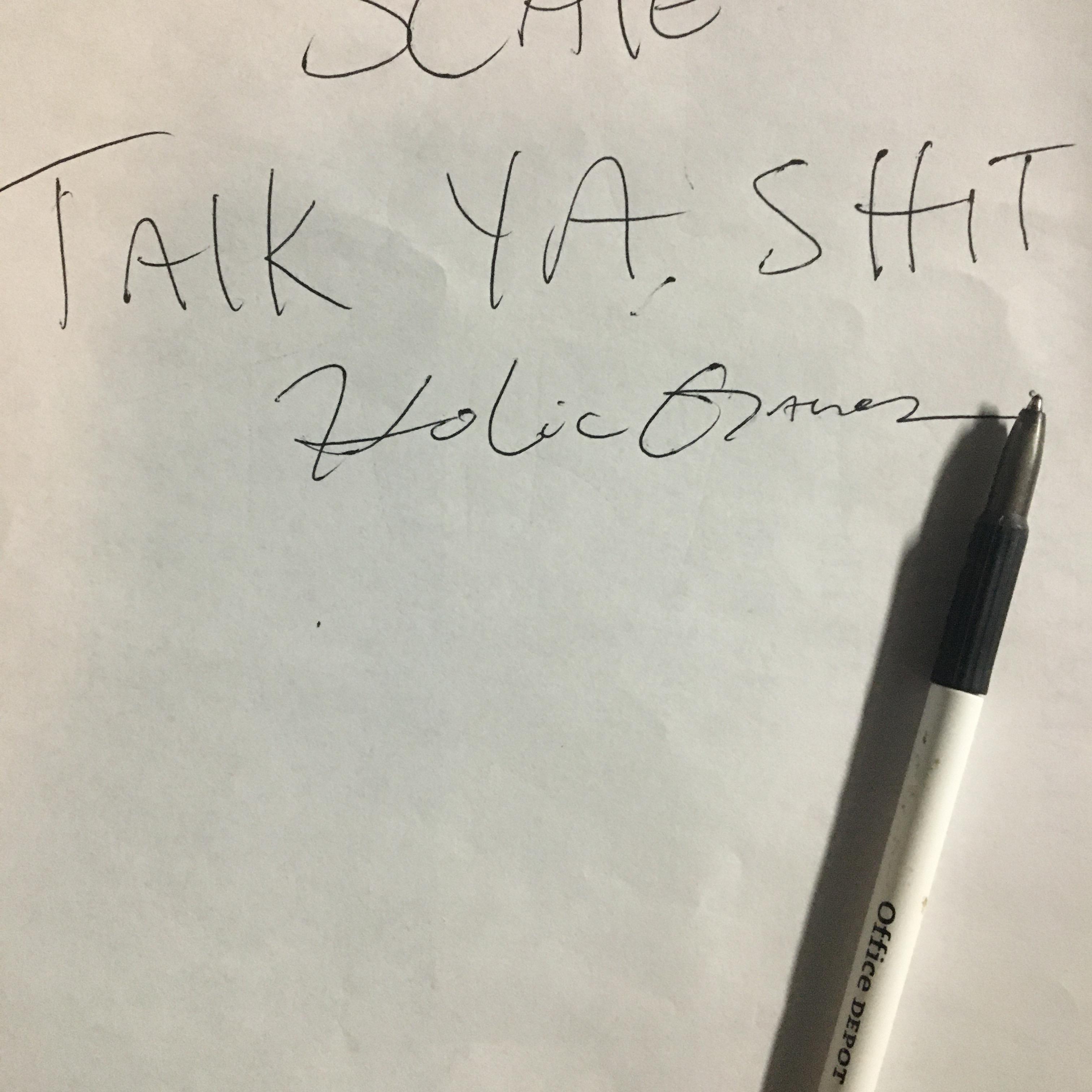 Talk Ya Shit