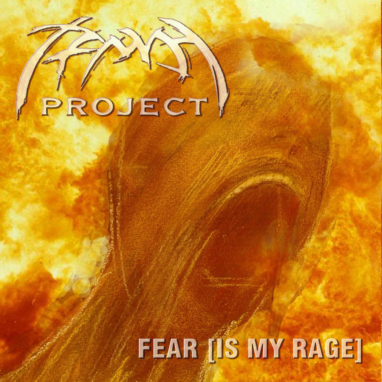Fear Is My Rage