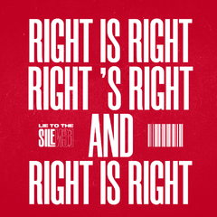 Right Is Right,Right's Right And Right is Rights