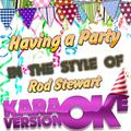 Having a Party (In the Style of Rod Stewart) [Karaoke Version] - Single