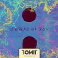 Shape Of You (TONiiC Bootleg demo)