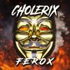 Cholerix - Ferox