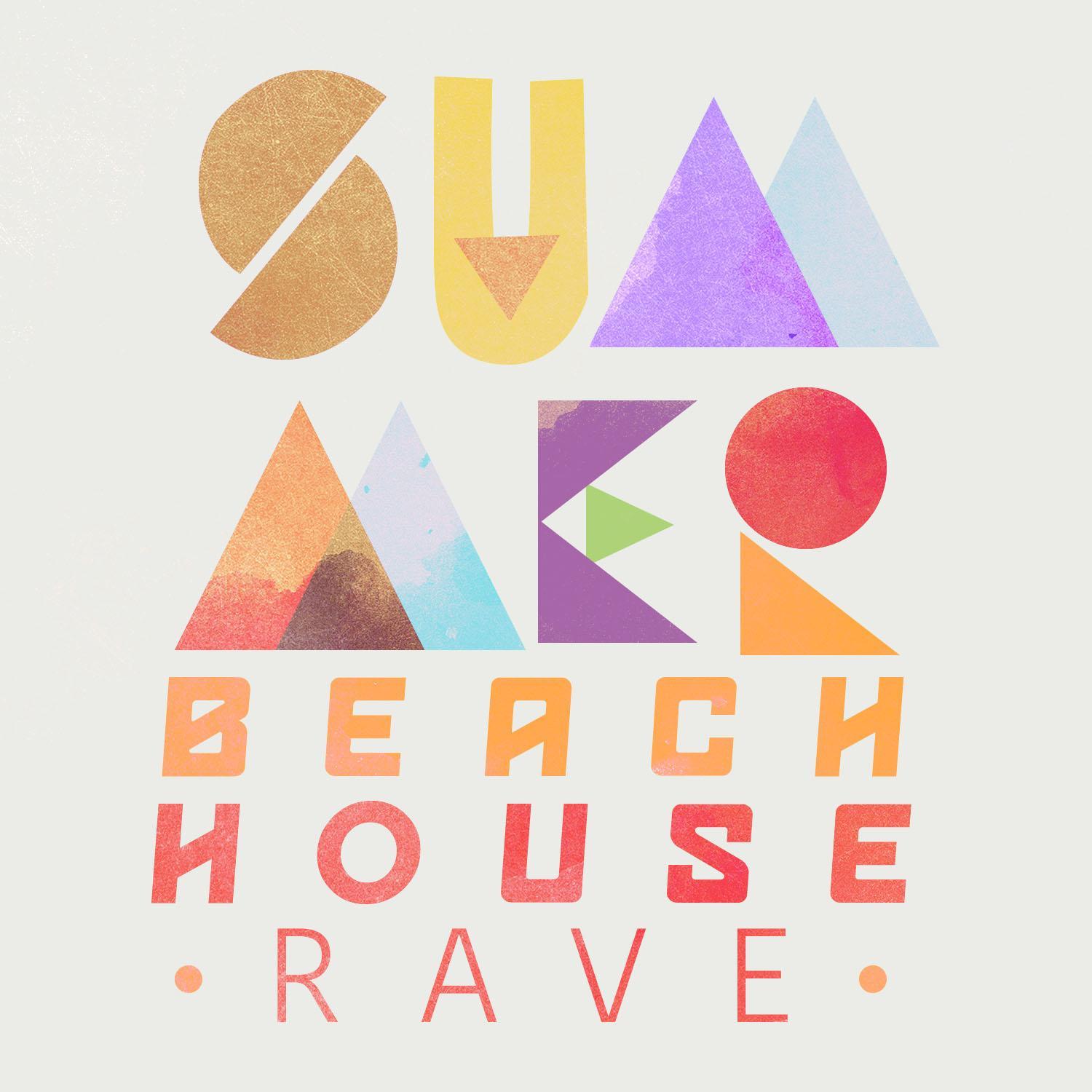 Summer Beach House Rave
