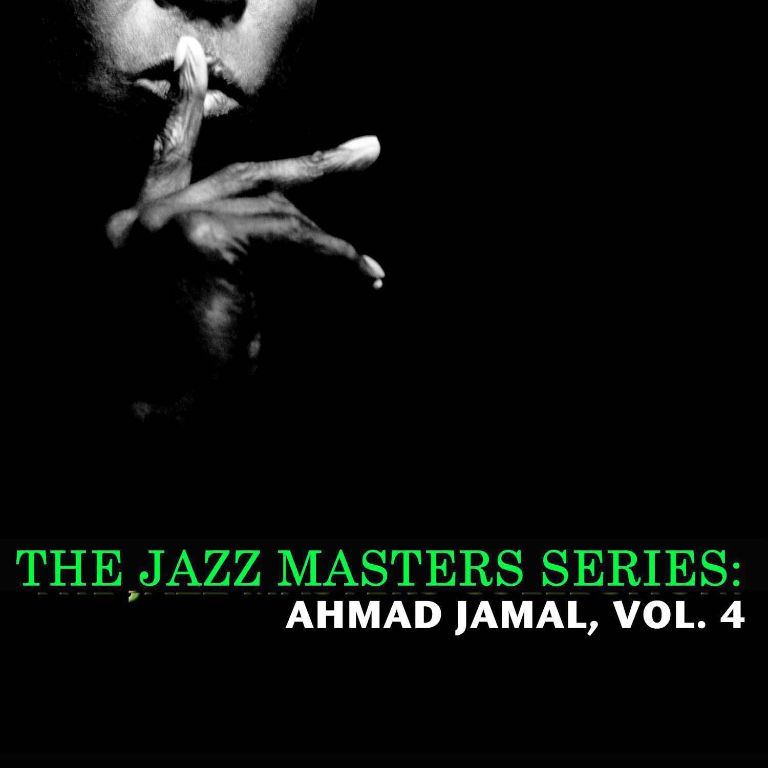 The Jazz Masters Series: Ahmad Jamal, Vol. 4