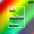 No Matter How（prod by red killer）