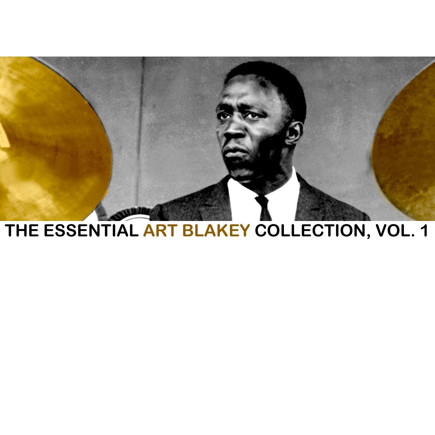 The Essential Art Blakey Collection, Vol. 1