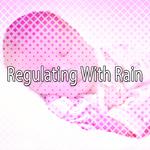 Regulating With Rain专辑