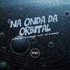 DJ Meno GMZ - Na Onda da Orbital