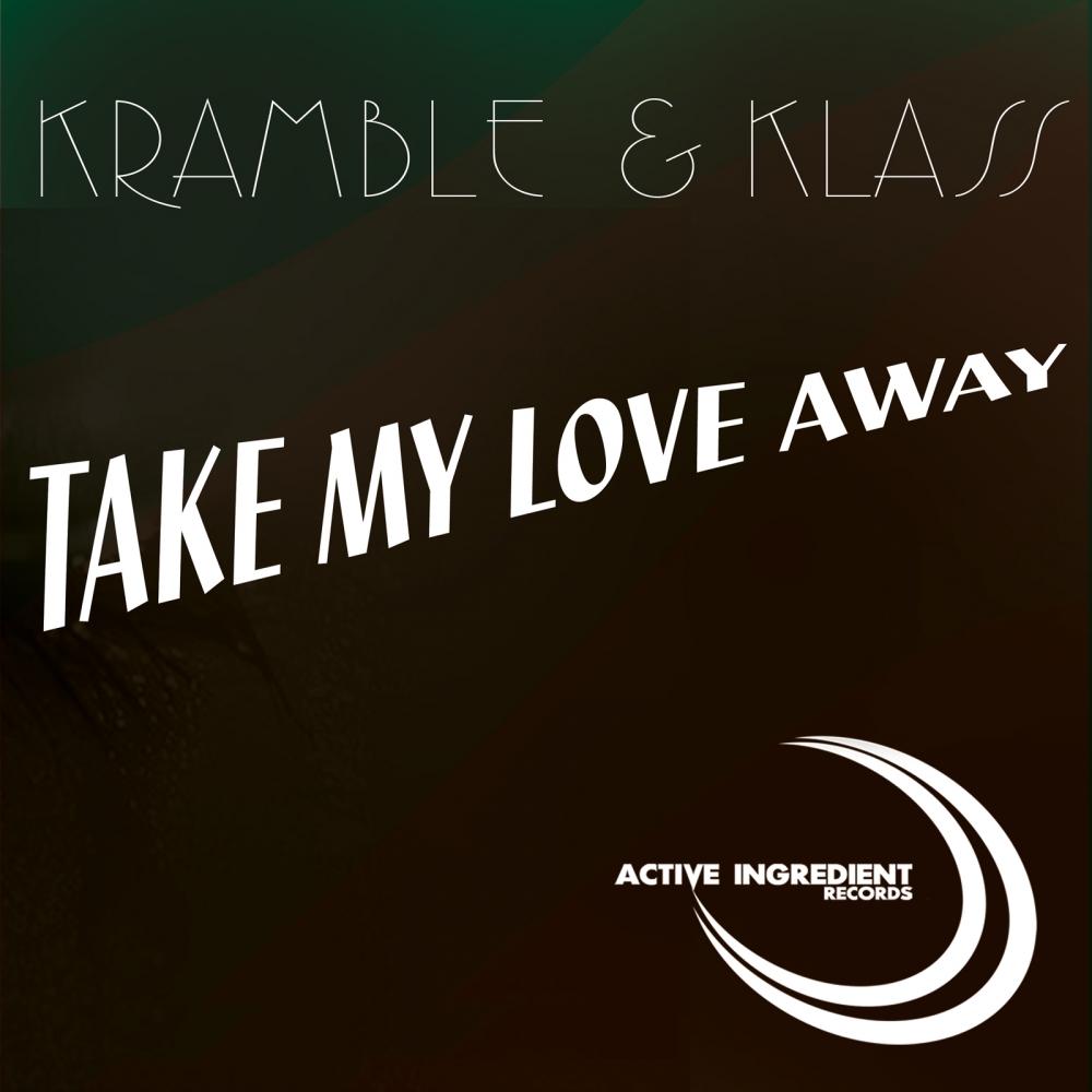 Take My Love Away