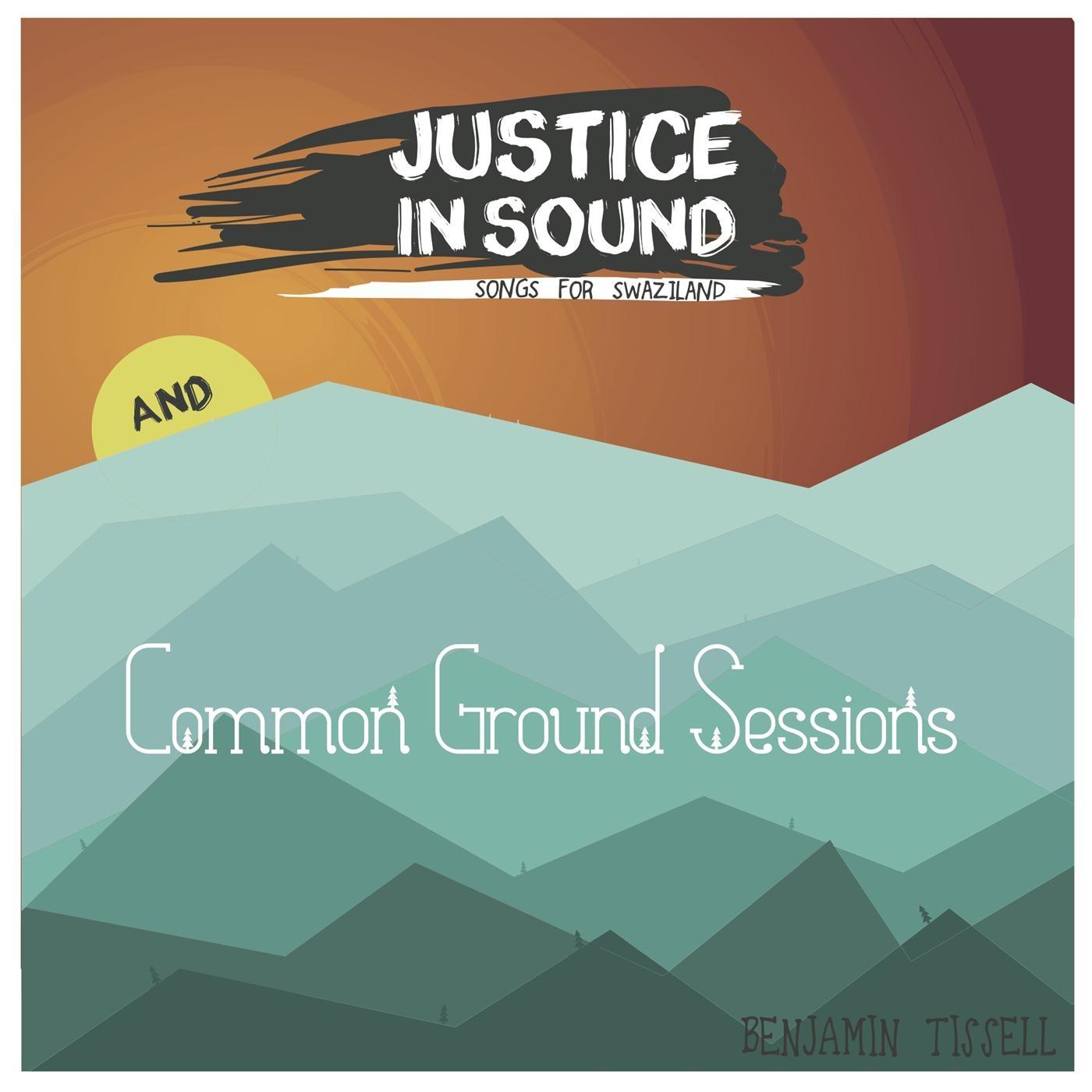 The Common Ground Sessions / Justice in Sound (Demo Recordings)